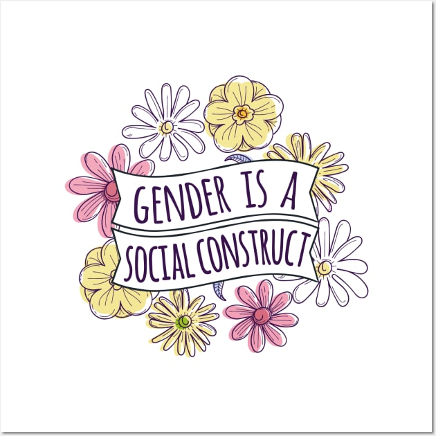 Gender is a Social Construct  NonbinaryFeminism Society Wall Art by ArtedPool